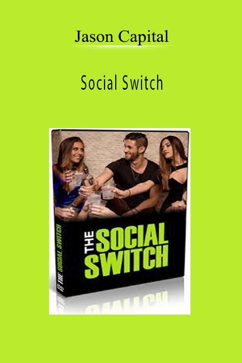 Jason Capital – Social Switch