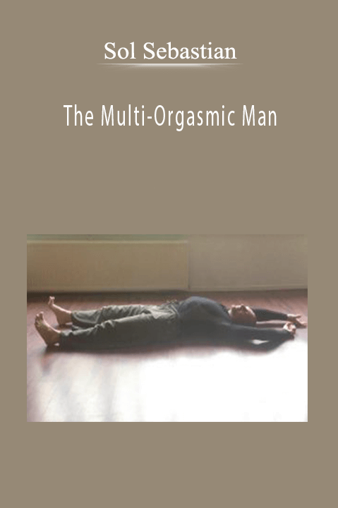 The Multi–Orgasmic Man – Sol Sebastian