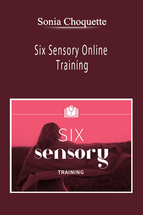 Sonia Choquette - Six Sensory Online Training