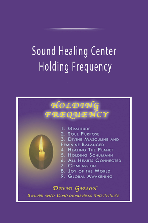 Sound Healing Center - Holding Frequency