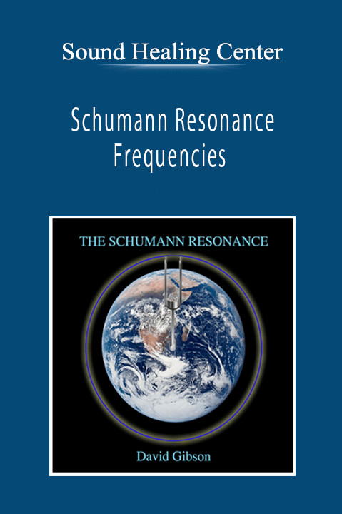 Sound Healing Center - Schumann Resonance Frequencies