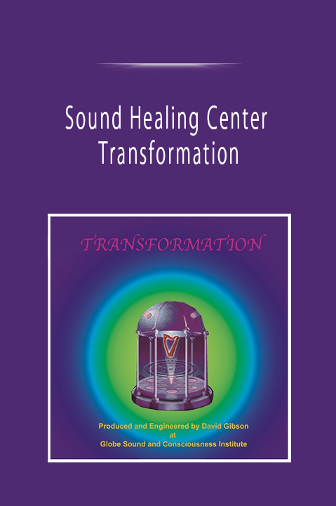 Sound Healing Center - Transformation