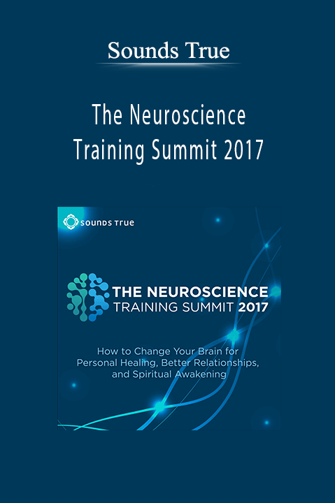 The Neuroscience Training Summit 2017 – Sounds True