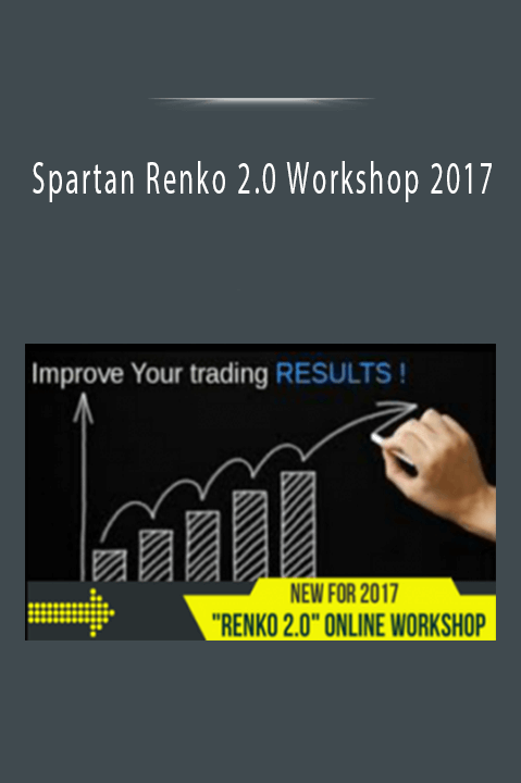 Spartan Renko 2.0 Workshop 2017