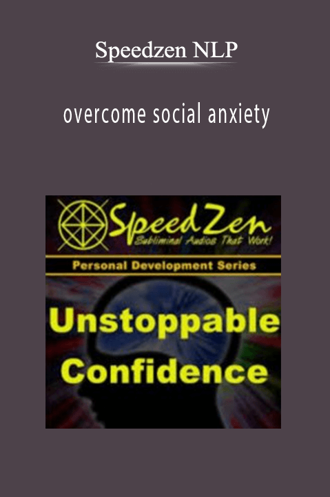 overcome social anxiety – Speedzen NLP