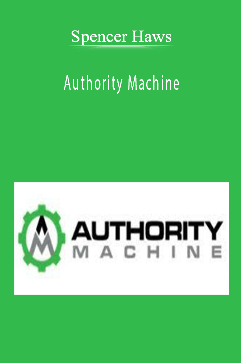 Authority Machine – Spencer Haws