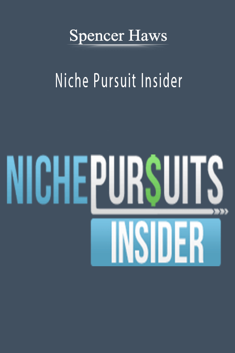 Niche Pursuit Insider – Spencer Haws