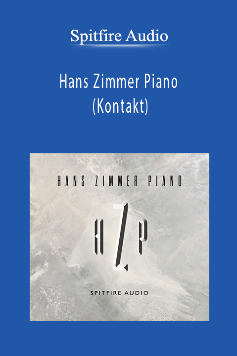 Spitfire Audio - Hans Zimmer Piano (Kontakt)