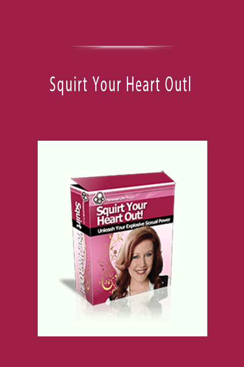 Squirt Your Heart Outl