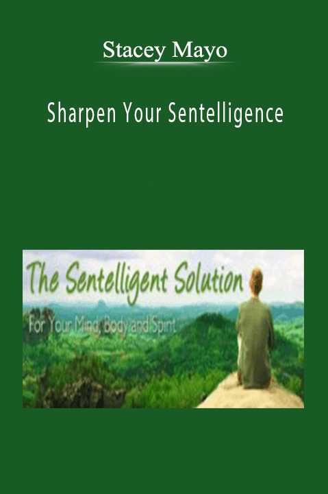 Sharpen Your Sentelligence – Stacey Mayo