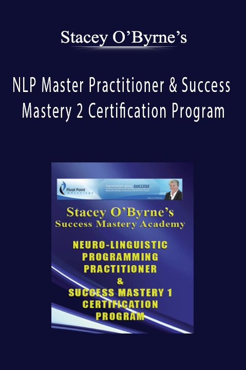 Stacey O’Byrne’s NLP Master Practitioner & Success Mastery 2 Certification Program