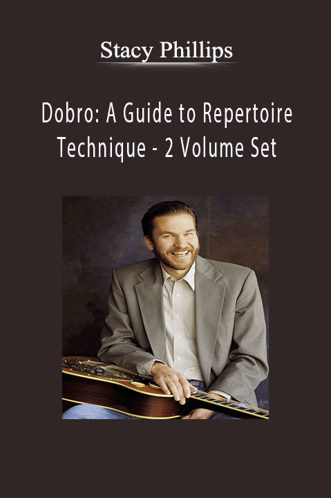 Dobro: A Guide to Repertoire and Technique – 2 Volume Set – Stacy Phillips