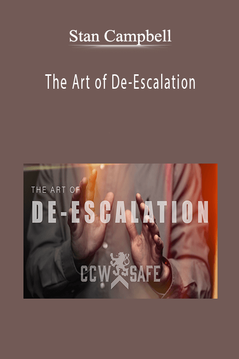 The Art of De–Escalation – Stan Campbell