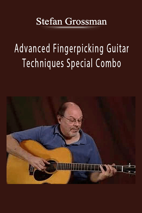 Advanced Fingerpicking Guitar Techniques Special Combo – Stefan Grossman