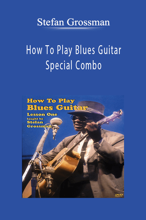 How To Play Blues Guitar Special Combo – Stefan Grossman