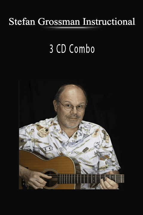 3 CD Combo – Stefan Grossman Instructional