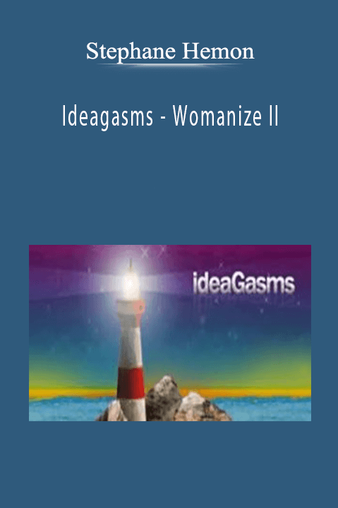 Ideagasms – Womanize II – Stephane Hemon