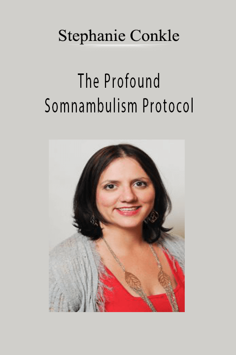 The Profound Somnambulism Protocol – Stephanie Conkle