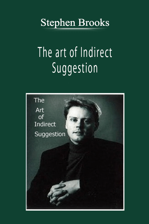 Stephen Brooks - The art of Indirect Suggestion