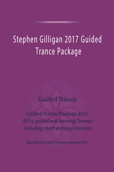 Stephen Gilligan 2017 Guided Trance Package