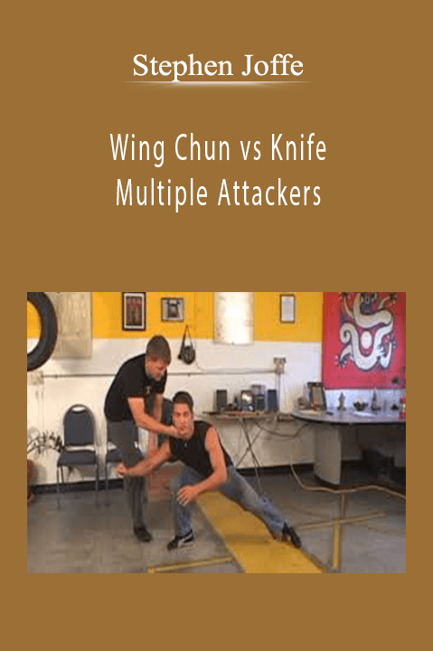 Wing Chun vs Knife and Multiple Attackers – Stephen Joffe