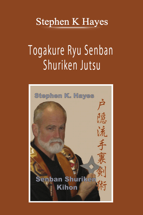 Stephen K Hayes - Togakure Ryu Senban Shuriken Jutsu