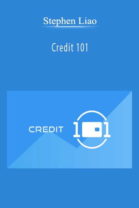 Credit 101 – Stephen Liao