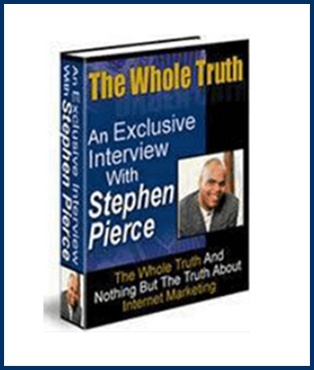 Stephen Pierce - The Whole Truth About Internet Marketing