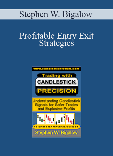 Profitable Entry Exit Strategies – Stephen W. Bigalow