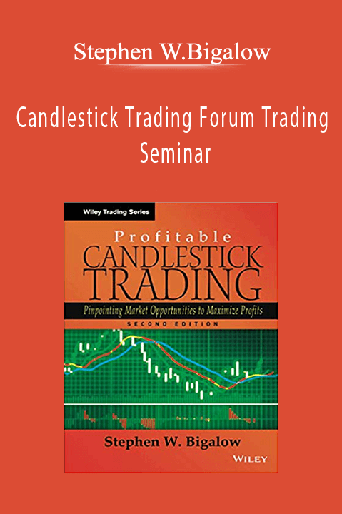 Candlestick Trading Forum Trading Seminar – Stephen W.Bigalow