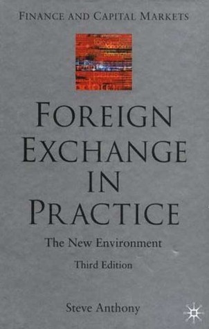 Steve Anthony - Foreign Exchange in Practice (3rd Ed.)