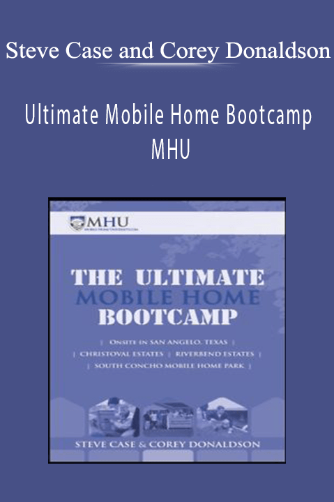 Ultimate Mobile Home Bootcamp MHU – Steve Case and Corey Donaldson