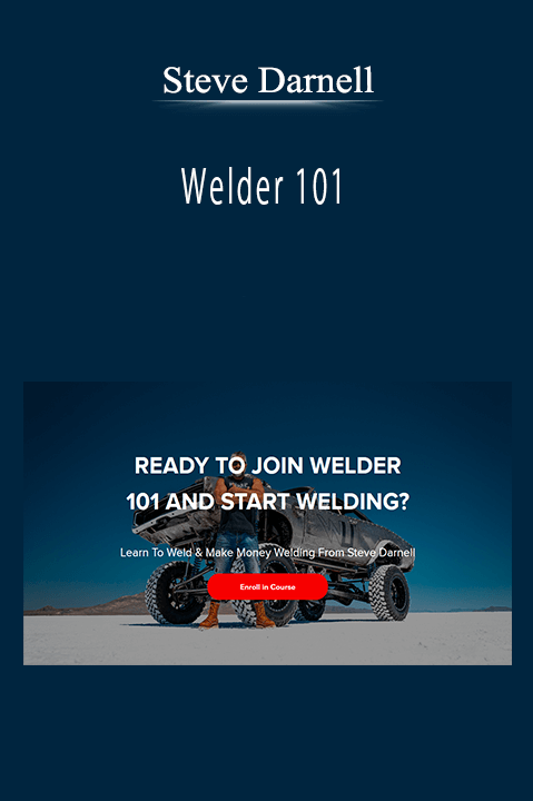 Steve Darnell - Welder 101