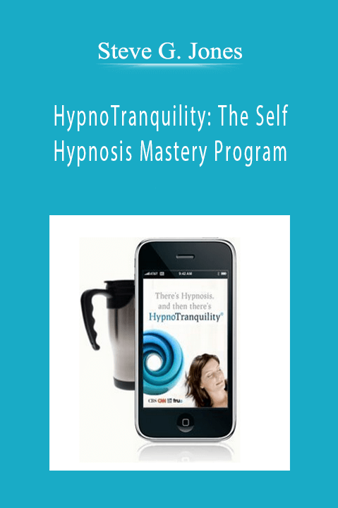 Steve G. Jones - HypnoTranquility: The Self Hypnosis Mastery Program