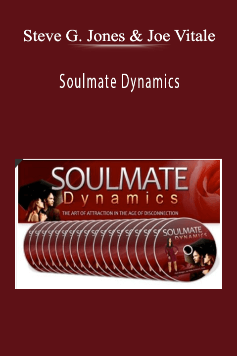 Soulmate Dynamics – Steve G. Jones & Joe Vitale