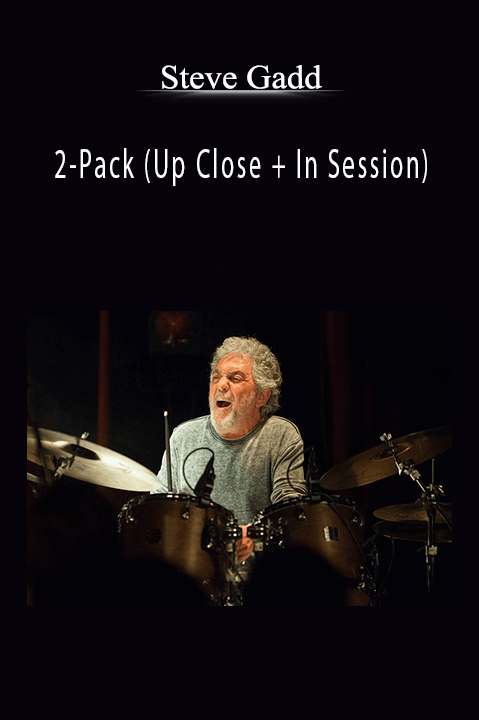 2–Pack (Up Close + In Session) – Steve Gadd