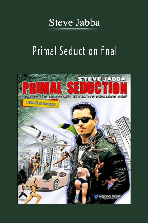 Primal Seduction final – Steve Jabba