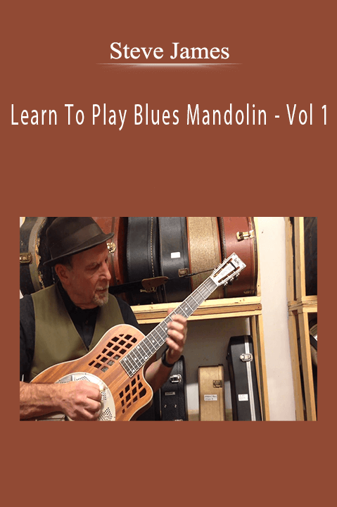 Learn To Play Blues Mandolin – Vol 1 – Steve James