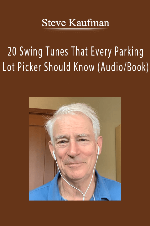 20 Swing Tunes That Every Parking Lot Picker Should Know (Audio/Book) – Steve Kaufman