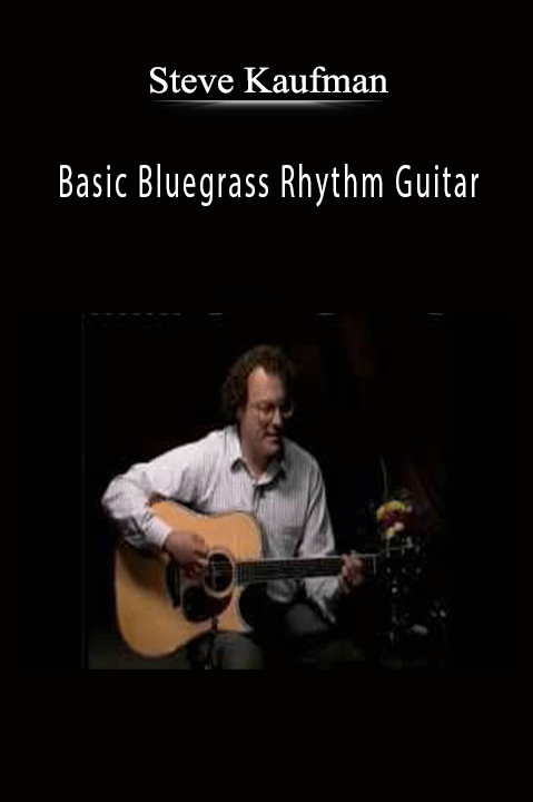 Basic Bluegrass Rhythm Guitar – Steve Kaufman