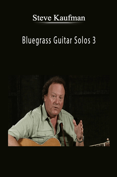 Bluegrass Guitar Solos 3: That Every Parking Lot Picker Should Know (6 CDs and book) – Steve Kaufman