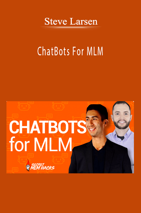 Steve Larsen - ChatBots For MLM