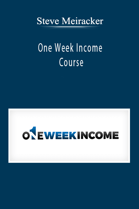 Steve Meiracker - One Week Income Course.