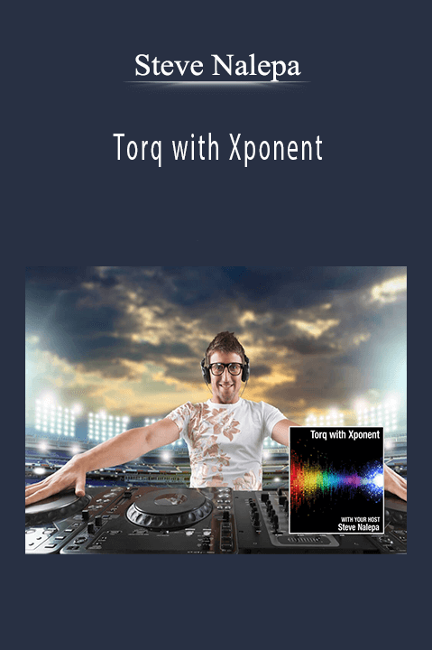 Torq with Xponent – Steve Nalepa