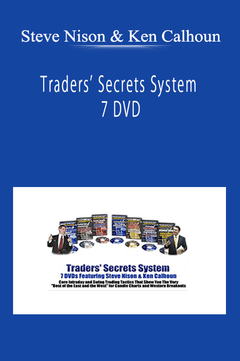 Steve Nison & Ken Calhoun - Traders’ Secrets System - 7 DVD