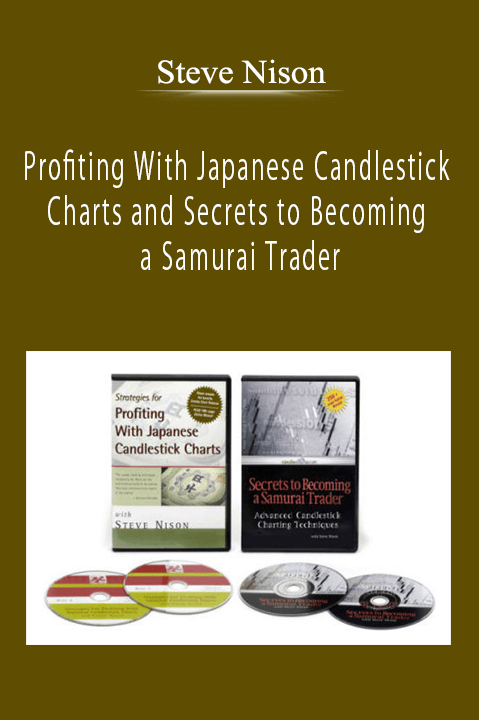 Steve Nison - Profiting With Japanese Candlestick Charts and Secrets to Becoming a Samurai Trader