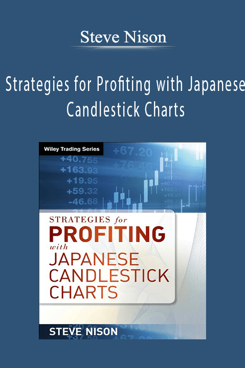 Strategies for Profiting with Japanese Candlestick Charts – Steve Nison