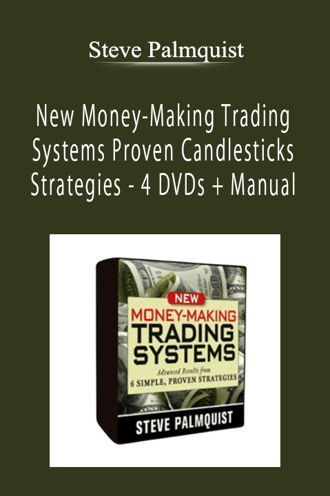 Steve Palmquist - New Money-Making Trading Systems Proven Candlesticks Strategies - 4 DVDs + Manual