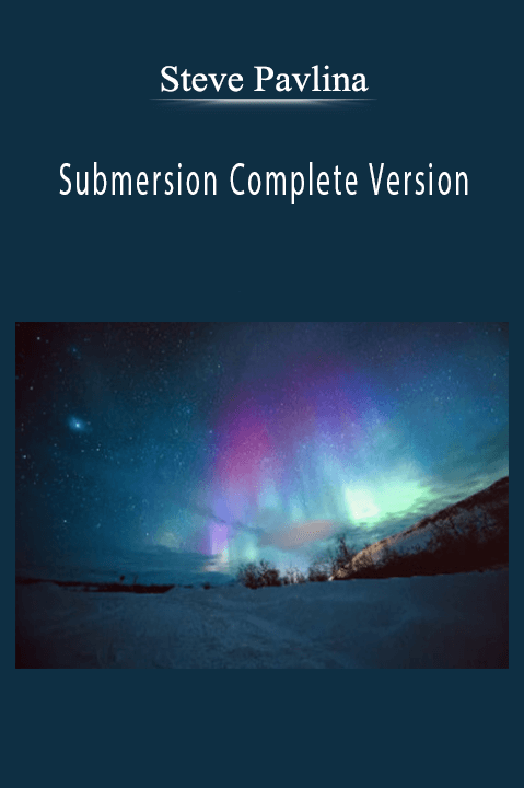 Submersion Complete Version – Steve Pavlina