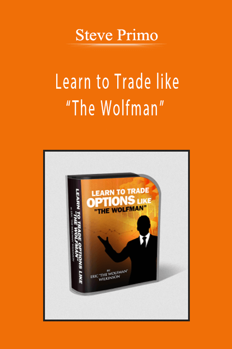 Steve Primo - Learn to Trade like “The Wolfman”